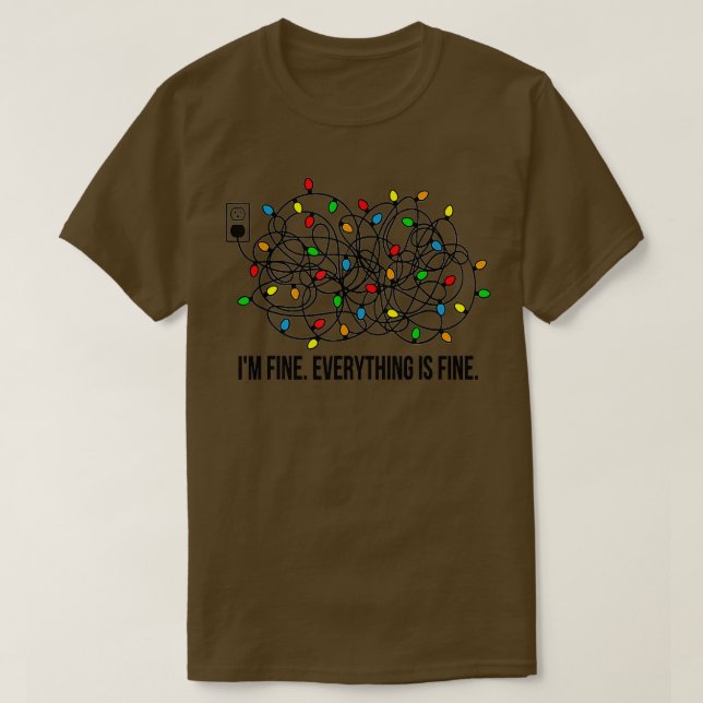 Christmas Lights Im Fine Everything Is Fine Ugly C T-Shirt (Design Front)
