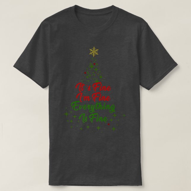 Christmas Lights I'm Fine Everything Is Fine Ugly  T-Shirt (Design Front)