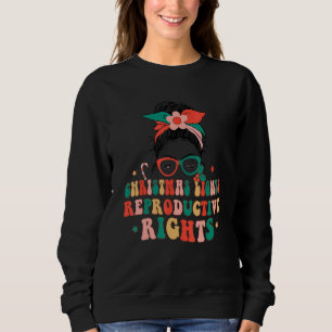 Christmas Lights Reproductive Rights Merry Xmas Me Sweatshirt
