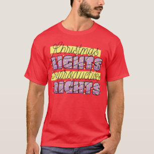 CHRISTMAS LIGHTS & REPRODUCTIVE RIGHTS PROTECT ROE T-Shirt