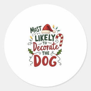 Christmas Likely Decorate Dog Xmas Family 2 Classic Round Sticker