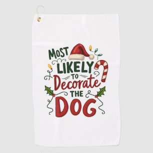 Christmas Likely Decorate Dog Xmas Family 2 Golf Towel