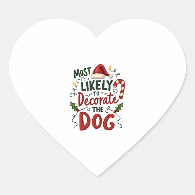 Christmas Likely Decorate Dog Xmas Family 2 Heart Sticker (Front)