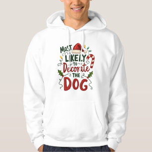 Christmas Likely Decorate Dog Xmas Family 2 Hoodie