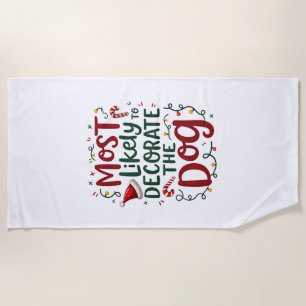 Christmas Likely Decorate Dog Xmas Family Beach Towel
