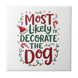 Christmas Likely Decorate Dog Xmas Family Ceramic Tile