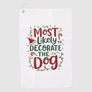 Christmas Likely Decorate Dog Xmas Family Golf Towel