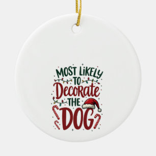 Christmas Likely Decorate Dog Xmas Family Kids Wom Ceramic Ornament