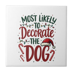 Christmas Likely Decorate Dog Xmas Family Kids Wom Ceramic Tile