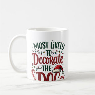 Christmas Likely Decorate Dog Xmas Family Kids Wom Coffee Mug