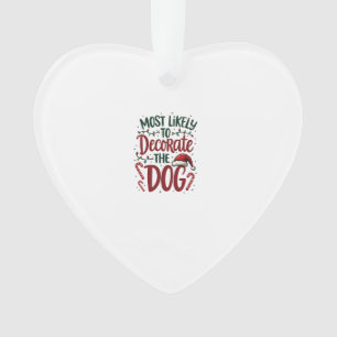 Christmas Likely Decorate Dog Xmas Family Kids Wom Ornament