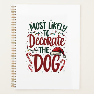 Christmas Likely Decorate Dog Xmas Family Kids Wom Planner