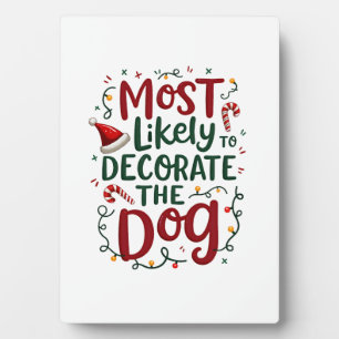 Christmas Likely Decorate Dog Xmas Family Plaque