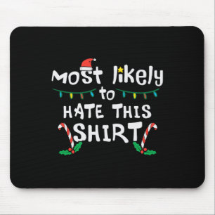 Christmas Likely Hate This  Xmas Family Men Women  Mouse Pad