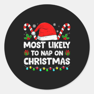 Christmas Likely Nap On Christmas Family Xmas Paja Classic Round Sticker
