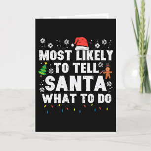 Christmas Likely Tell Santa What To Do Xmas Family Card