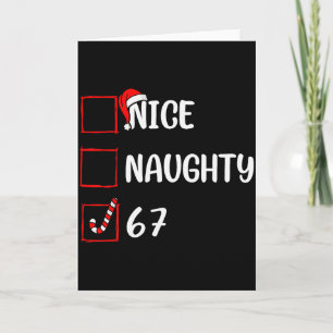 Christmas List Nice Naughty 6 7 Funny Six Seven Me Card