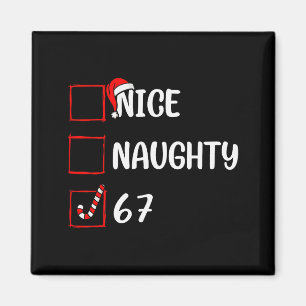 Christmas List Nice Naughty 6 7 Funny Six Seven Me Magnet
