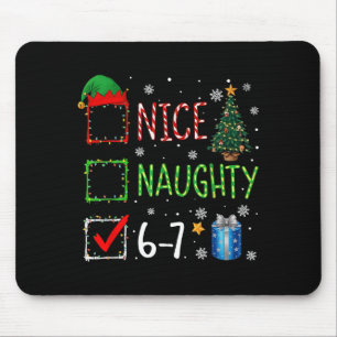 Christmas List Nice Naughty 6 7 Funny Six Seven Me Mouse Pad