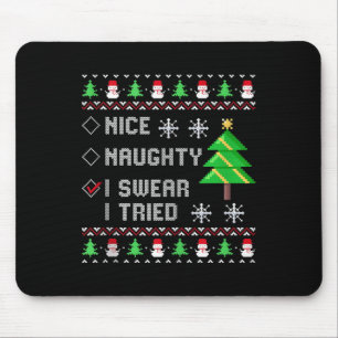 Christmas List Nice Naughty I Swear I Tried Funny Mouse Pad