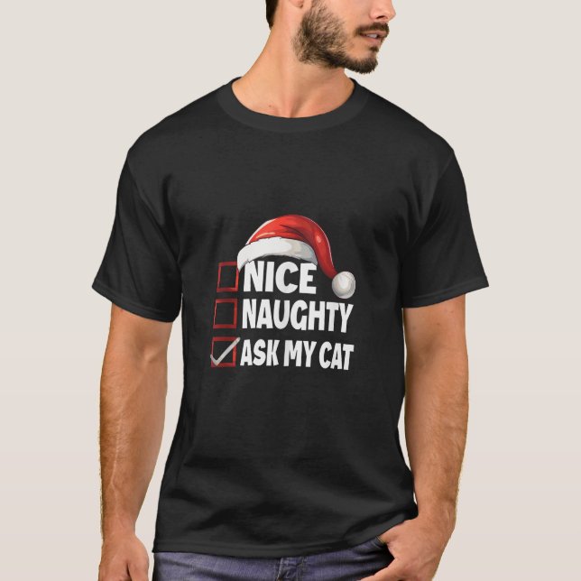 Christmas List Xmas Fun Santa Claus Nice Naughty A T-Shirt (Front)