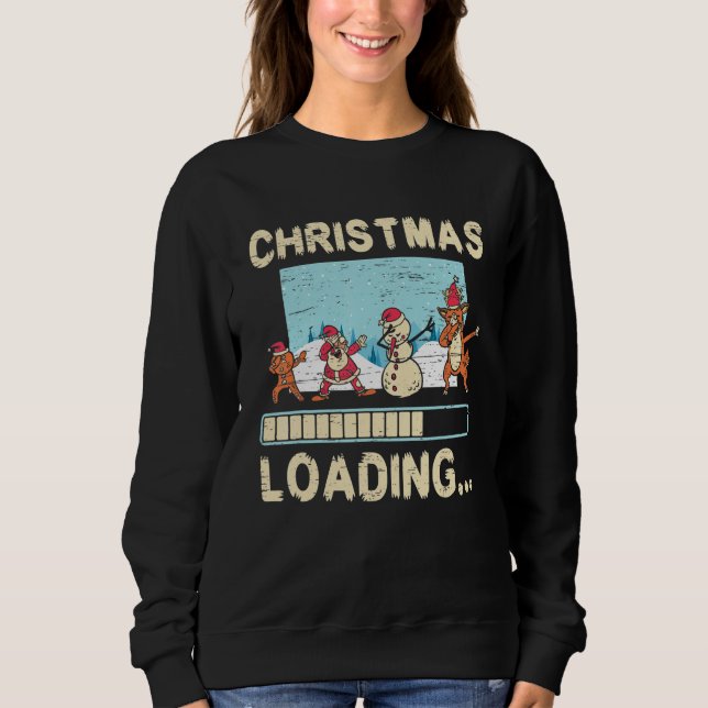 Christmas Loading Santa Claus Reindeer Holidays Sweatshirt (Front)