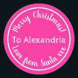 Christmas Love From Santa Personalised Hot Pink Classic Round Sticker<br><div class="desc">This is a personalised love from Santa, Christmas design. It has a cute typography design in trending hot pink with white stylish script typography. It has the message “To Alexandria Merry Christmas! Love from Santa xxx”. To personalise, simply add your loved one's name by using the personalise this text box....</div>