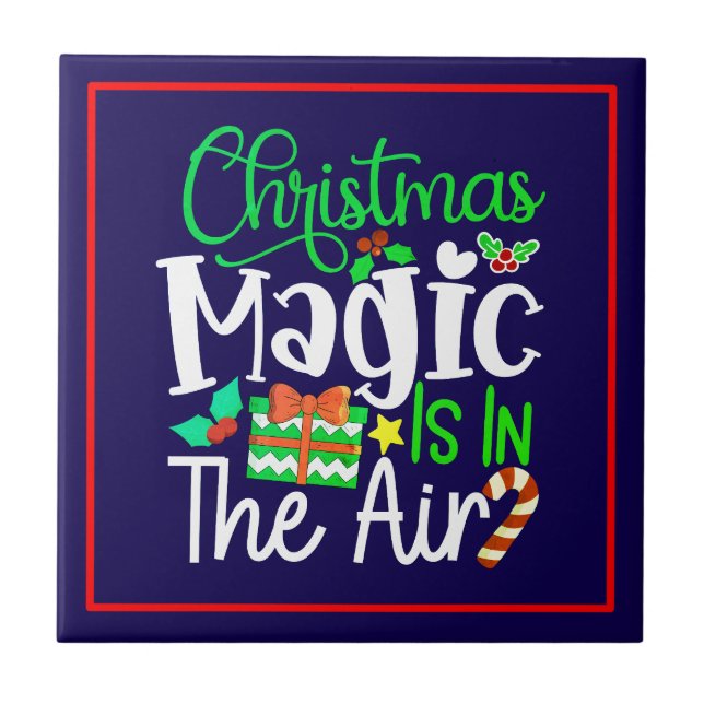Christmas Magic is in The Air-67876 Ceramic Tile (Front)