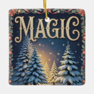 Christmas Magic Typography with Snowy Pine Trees Ceramic Ornament