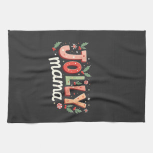 Christmas Mama Mother Funny Jolly Holiday Tea Towel