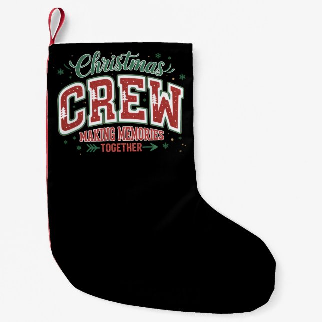Christmas Matching Family Crew Making Memories  Small Christmas Stocking (Front)