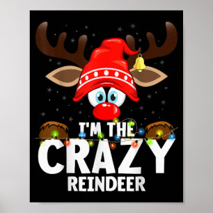 Christmas Matching I'm The Crazy Reindeer Poster