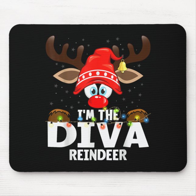 Christmas Matching I'm The Diva Reindeer  Mouse Pad (Front)