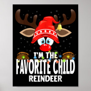 Christmas Matching I'm The Favorite Child Reindeer Poster