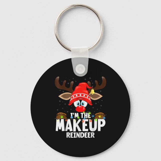 Christmas Matching I'm The Makeup Reindeer  Key Ring (Front)