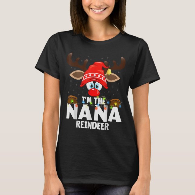 Christmas Matching I'm The Nana Reindeer  T-Shirt (Front)