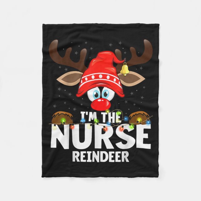 Christmas Matching I'm The Nurse Reindeer  Fleece Blanket (Front)