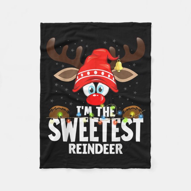 Christmas Matching I'm The Sweetest Reindeer  Fleece Blanket (Front)