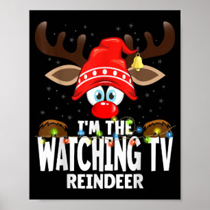 Christmas Matching I'm The Watching Tv Reindeer Poster