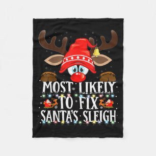 Christmas Matching Most Likely To Fix Santa's Slei Fleece Blanket