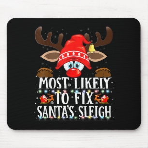 Christmas Matching Most Likely To Fix Santa's Slei Mouse Pad