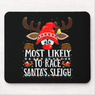Christmas Matching Most Likely To Race Santa’s Sle Mouse Pad
