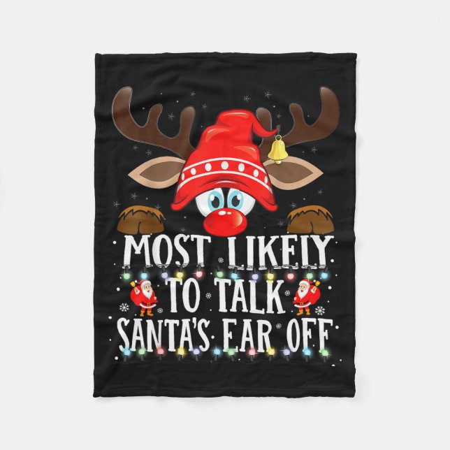 Christmas Matching Most Likely To Talk Santa's Ear Fleece Blanket (Front)