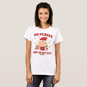 Christmas Matching OB Nurses Wrap The Best Gifts  T-Shirt