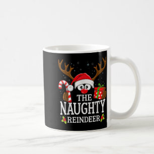 Christmas Matching The Naughty Reindeer Family Coffee Mug