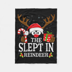 Christmas Matching The Slept In Reindeer Family  Fleece Blanket