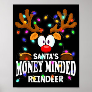 Christmas Men Women Santa's Money Minded Reindeer Poster