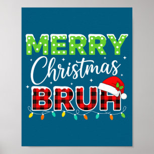 Christmas Merry Christmas Bruh Buffalo Plaid Santa Poster