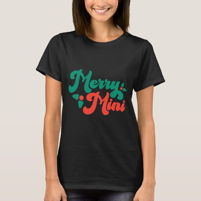 Christmas Merry Mini Cute Modern Tygraphy Script B T-Shirt (Front)