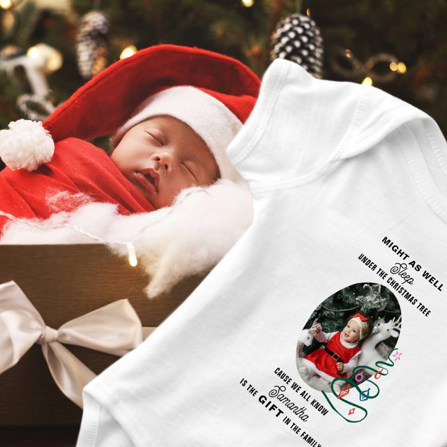 Christmas Might Sleep Under Tree Baby First Xmas Baby Bodysuit (Christmas Might As Well Sleep Under The Christmas Tree Cute Photo Baby First Xmas Baby Bodysuit)